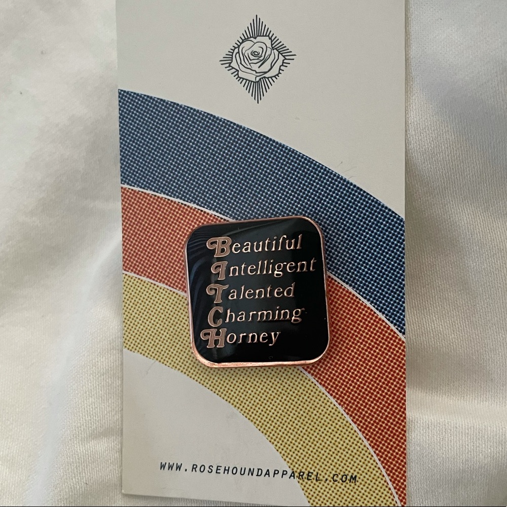 B.I.T.C.H. pin